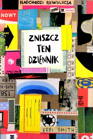 Zniszcz ten dziennik: Nowy - Keri Smith [KSIĄŻKA]