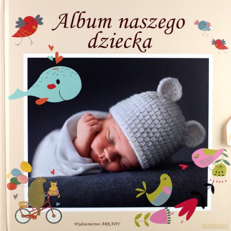 Album naszego dziecka [KSIĄŻKA]