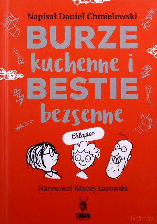 Burze kuchenne i bestie bezsenne dla chłopców - Daniel Chmielewski [KSIĄŻKA]
