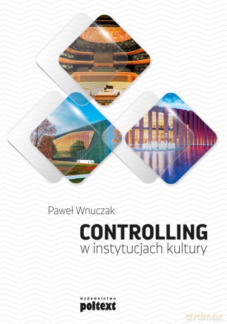 Controlling w instytucjach kultury - Paweł Wnuczak [KSIĄŻKA]