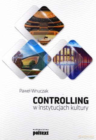 Controlling w instytucjach kultury - Paweł Wnuczak [KSIĄŻKA]