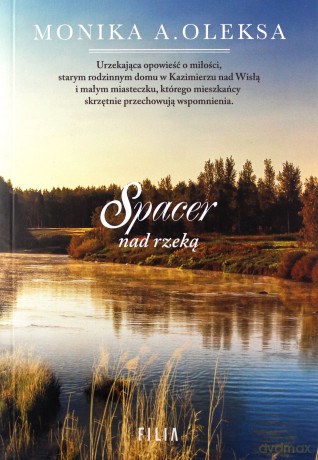 Spacer nad rzeką - Monika A. Oleksa [KSIĄŻKA]