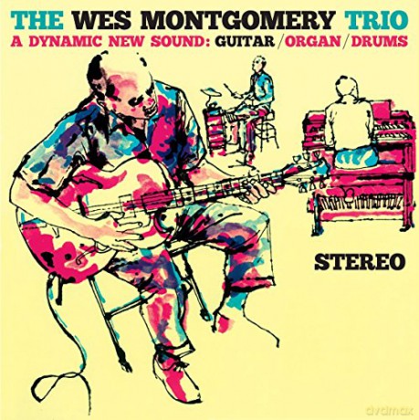 Wes Montgomery Trio: A Dynamic New Sound + 2 Bonus Tracks [Winyl]