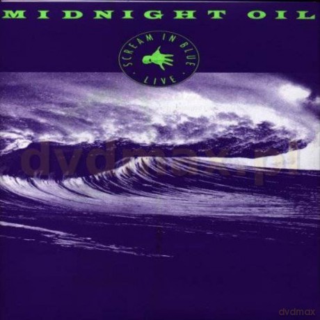 Midnight Oil: Scream In Blue - Live [CD]