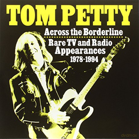 Tom Petty: Across The Borderline: Radio Tv And Radio Appearances 1978-1994 [Winyl]