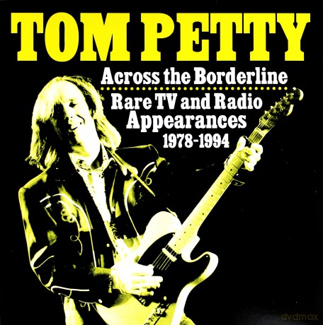 Tom Petty: Across The Borderline: Radio Tv And Radio Appearances 1978-1994 [Winyl]