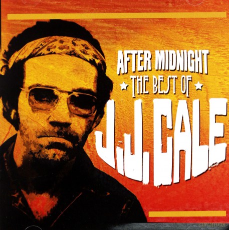 Jj Cale: After Midnight: The Best Of [CD]