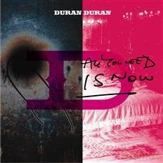 Duran Duran: All You Need Is Now [CD]