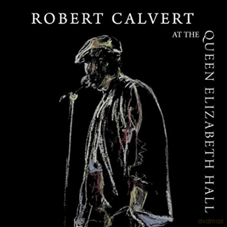 Robert Calvert: At The Queen Elizabeth Hall 1986 [CD]