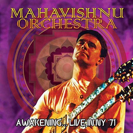 Mahavishnu Orchestra: Awakening.... Live In Ny 71 [CD]