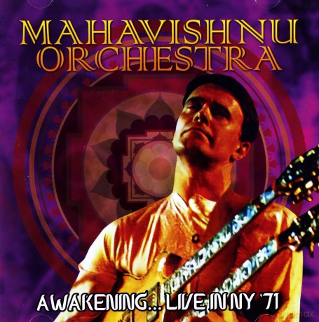 Mahavishnu Orchestra: Awakening.... Live In Ny 71 [CD]