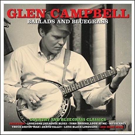 Glen Campbell: Ballads And Bluegrass [2CD]