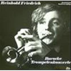 Reinhold Friedrich: Barocke Trompetenkonzerte [Winyl]