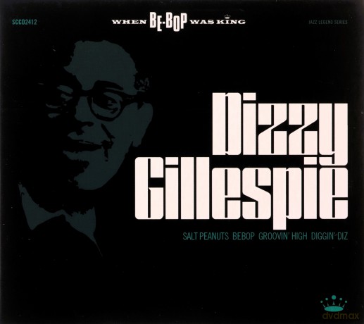 Dizzy Gillespie: Bebop-Groovin High-When Bebop Was King [CD]