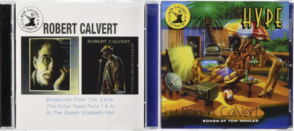 Robert Calvert: Blueprints From The Cellar/Hype [2CD]