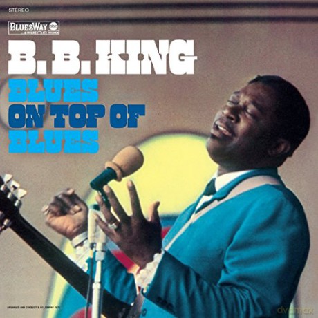B.B. King: Blues On Top Of Blues [Winyl]