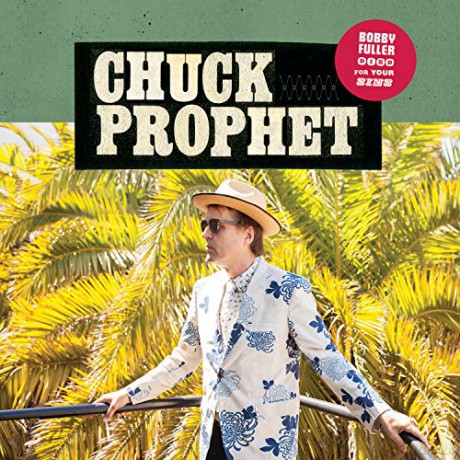 Chuck Prophet: Bobby Fuller Died For Your Sins [Winyl]