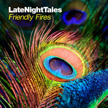Late Night Tales - Friendly Fires [2xWinyl]