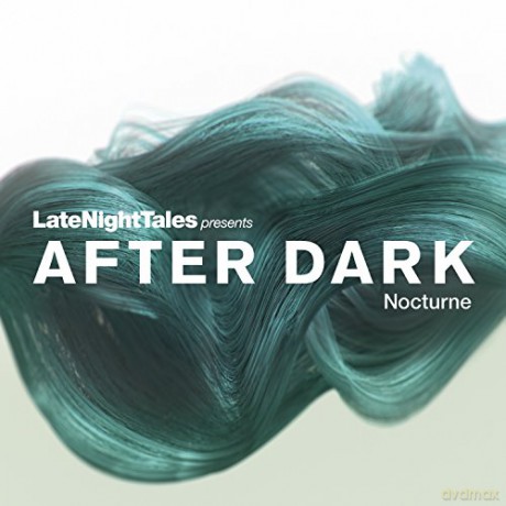 Late Night Tales Presents After Dark Nocturne [CD]