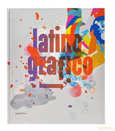 Latino-Grafico. Visual Culture From Latin America