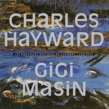 Gigi Masin And Charles Hayward: Les Nouvelles Musiques [Winyl]