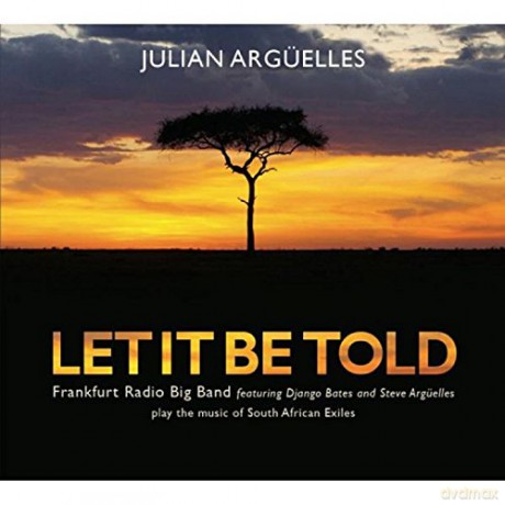 Julian Arguelles: Let It Be Told [CD]
