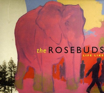Rosebuds: Life Like [CD]