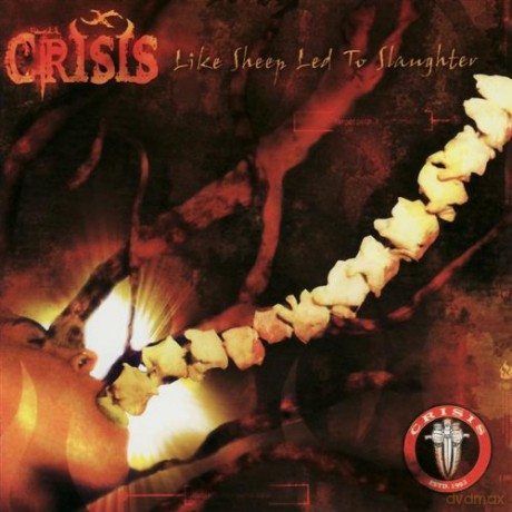 Crisis: Like Sheep Led To Slaughter [CD]