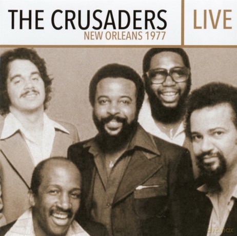 Crusaders: Live - New Orleans 1977 [CD]