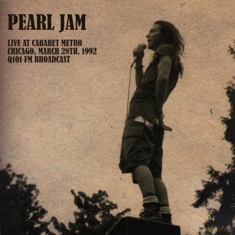 Pearl Jam: Live At Cabaret Metro. Chicago. March 28Th. 1992 [Winyl]