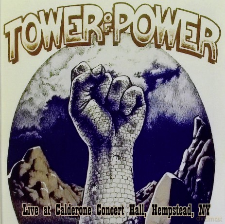 Tower Of Power: Live At Calderone Concert Hall. Hempstead. Ny [2CD]