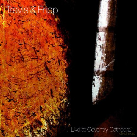 Travis & Fripp: Live At Coventry Cathedral [CD]
