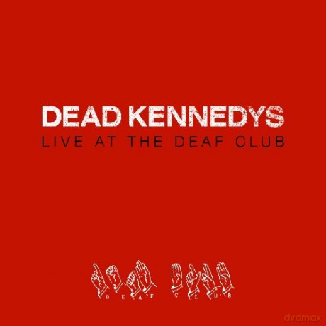 Dead Kennedys: Live At The Deaf Club [Winyl]