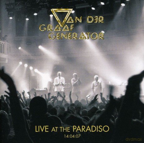 Van Der Graaf Generator: Live At The Paradiso Apr 2007 [2CD]