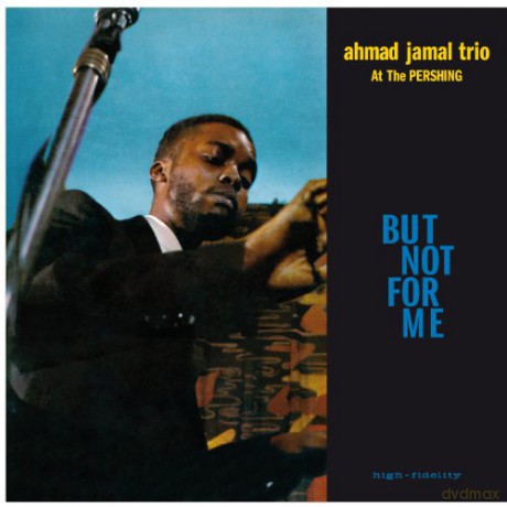 Ahmad Jamal Trio: Live At The Pershing Lounge 1958 (But Not For Me) [Winyl]