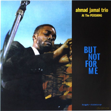 Ahmad Jamal Trio: Live At The Pershing Lounge 1958 (But Not For Me) [Winyl]