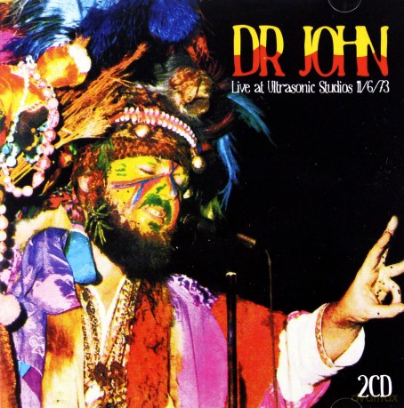 Dr John: Live At The Ultrasonic Studios 11 / 6 / 73 [2CD]
