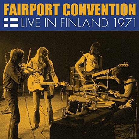 Fairport Convention: Live In Finland 1971 [CD]