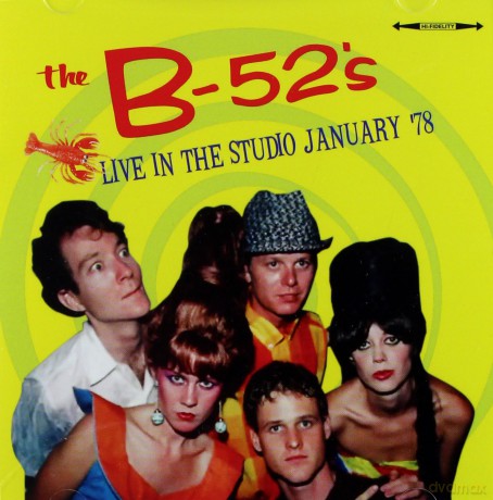 B-52S: Live In The Studio January 78 [CD]