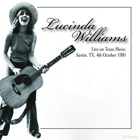 Lucinda Williams: Live On Texas Music - Austin Tx 4Th October 1981 [CD]