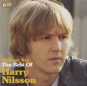 Harry Nilsson: Without You: The Best Of Harry Nilsson Budget Camden Title [2CD]
