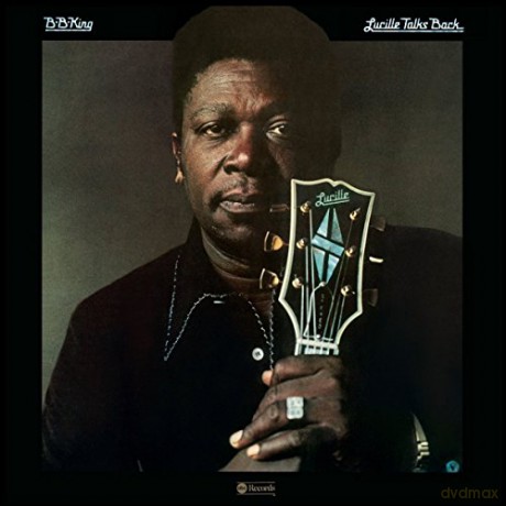 B.B. King: Lucille Talks Back (First Time Ever On Vinyl) [Winyl]