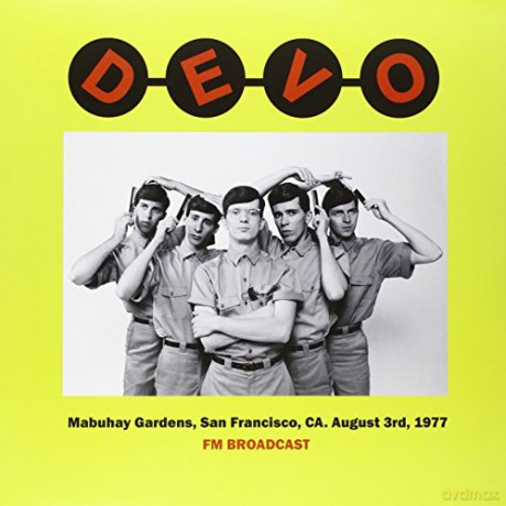 Devo: Mabuhay Gardens / San Francisco / Ca. August 3Rd 1977 Fm Broadcast [Winyl]