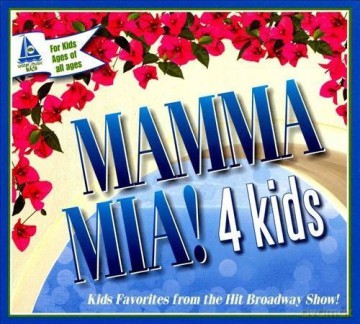 Mamma Mia - Kids Favourites From The Broadway Show [CD]