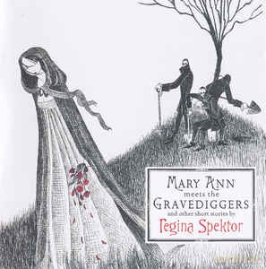 Regina Spektor: Mary Ann Meets The Gravediggers [CD]
