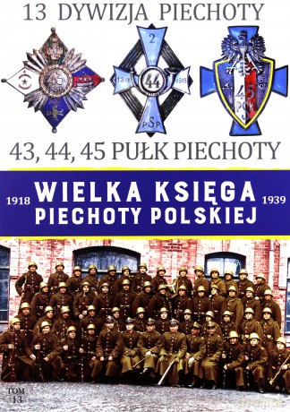 13 Dywizja Piechoty. Wielka Księga Piechoty Polskiej (Tom 13) [KSIĄŻKA]