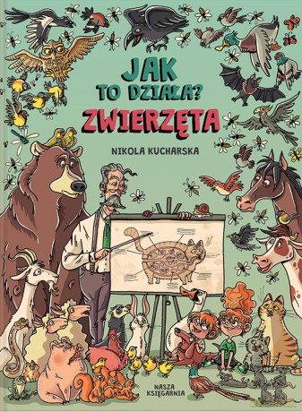 Jak to działa zwierzęta - Nikola Kucharska [KSIĄŻKA]