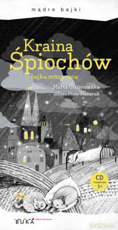 Kraina śpiochów. Bajka muzyczna - Marta Guśniowska [AUDIOBOOK]