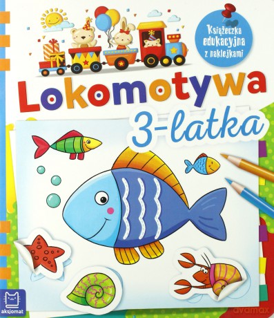Lokomotywa 3-latka książeczka edukacyjna z naklejkami [KSIĄŻKA]