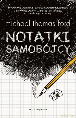 Notatki samobójcy - Michael Thomas Ford [KSIĄŻKA]
